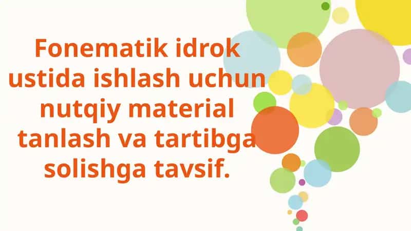 Fonematik idrok ustida ishlash uchun nutqiy material tanlash va tartibga solishga tavsif.