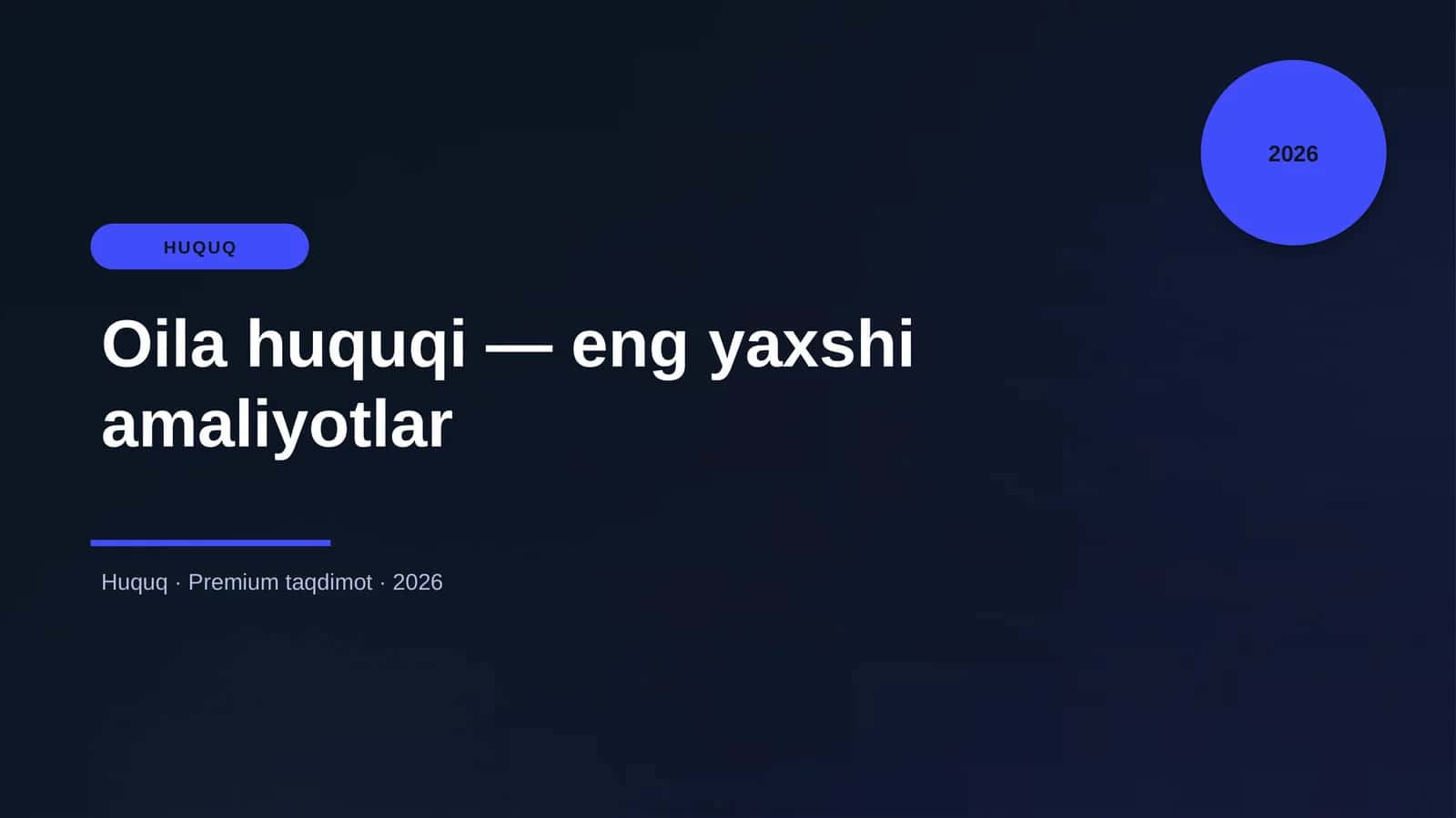 Oila huquqi — eng yaxshi amaliyotlar