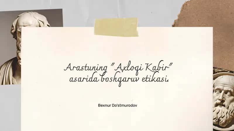 Arastuning Axloqi Kabir asarida boshqaruv etikasi