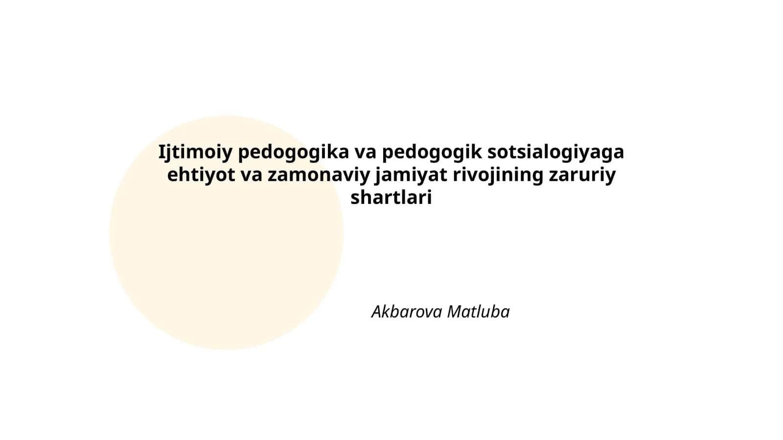 Ijtimoiy pedagogika va pedogogik sotsialogiyaga ehtiyot va zamonaviy jamiyat rivojining zaruriy shartlari