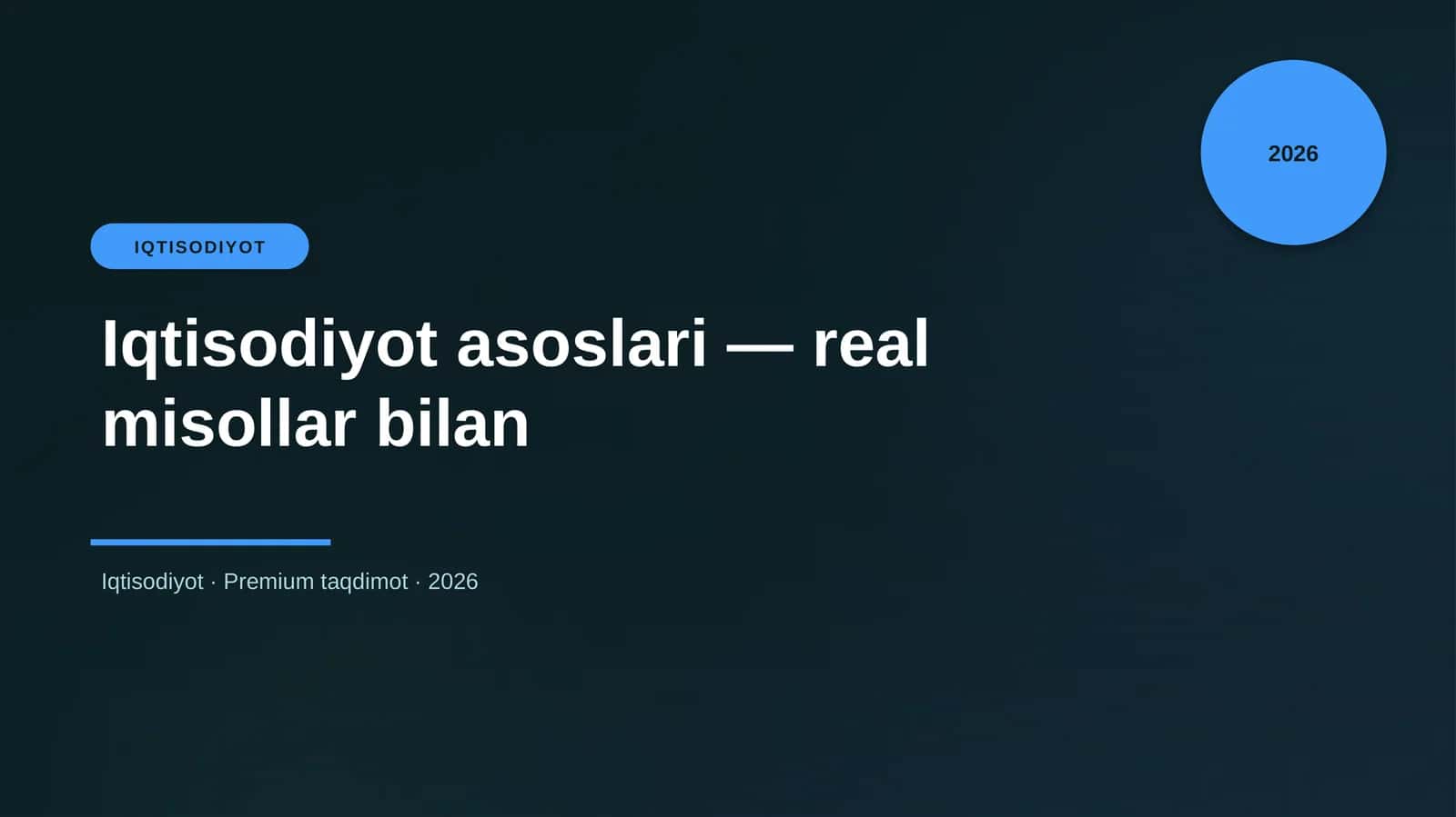 Iqtisodiyot asoslari - real misollar bilan