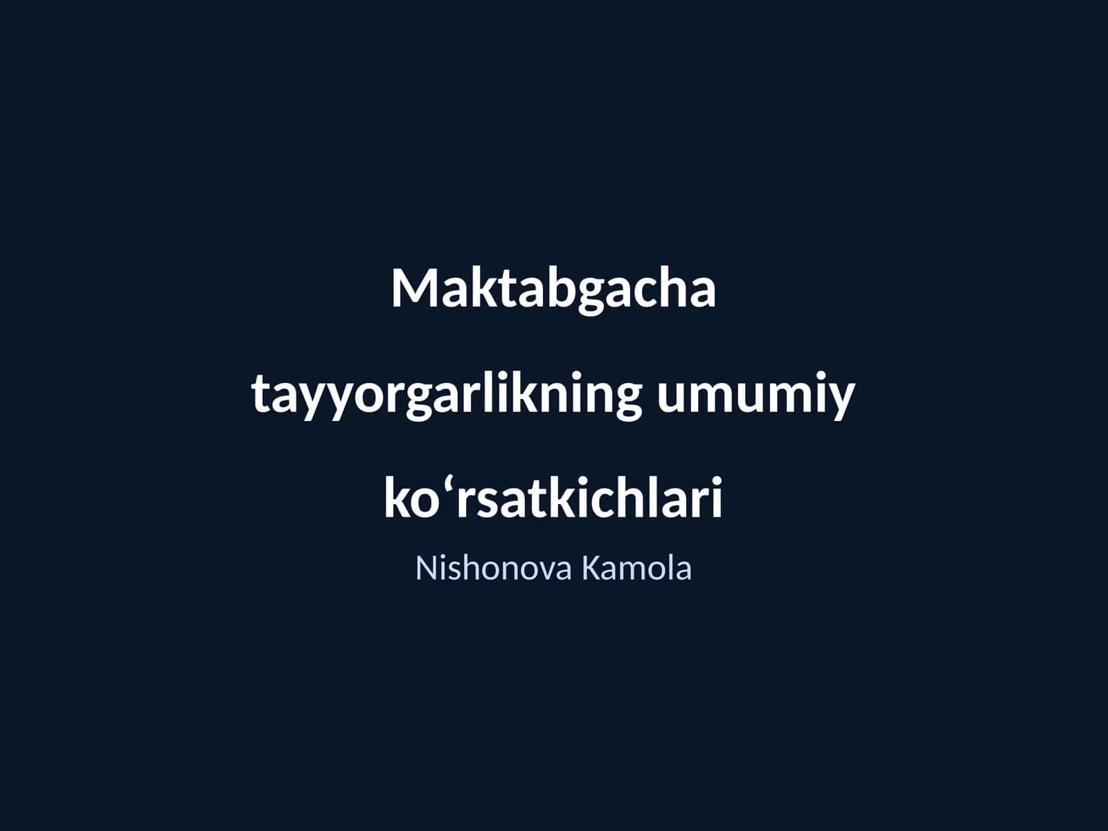 Maktabgacha tayyorgarlikning umumiy koʻrsatkichlari