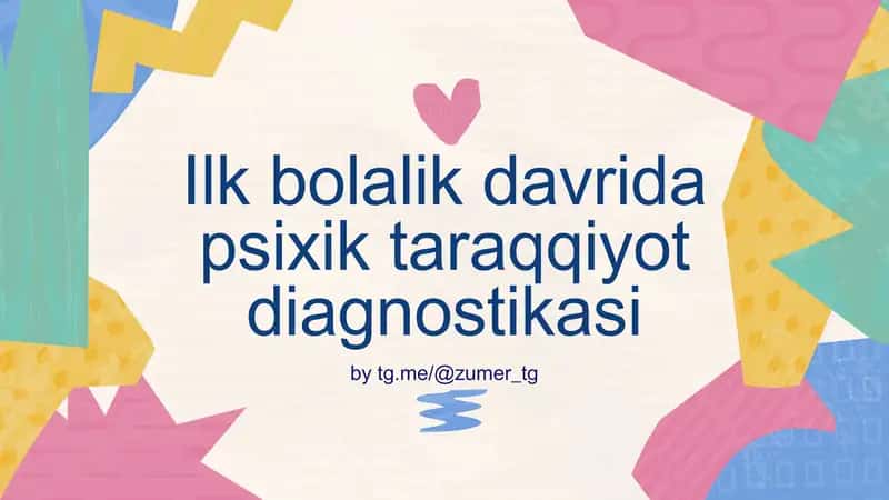 Ilk bolalik davrida psixik taraqqiyot diagnostikasi