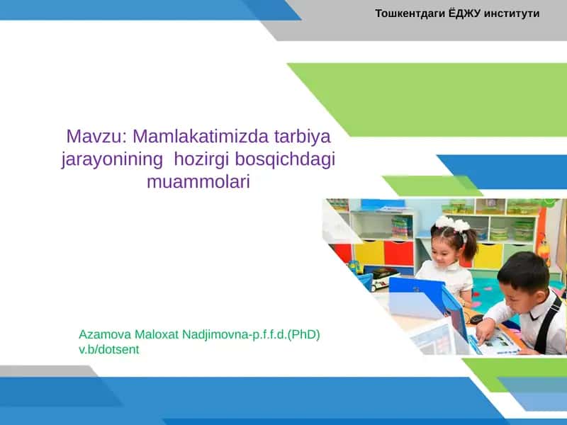 Mamlakatimizda tarbiya jarayonining hozirgi bosqichdagimuammolari