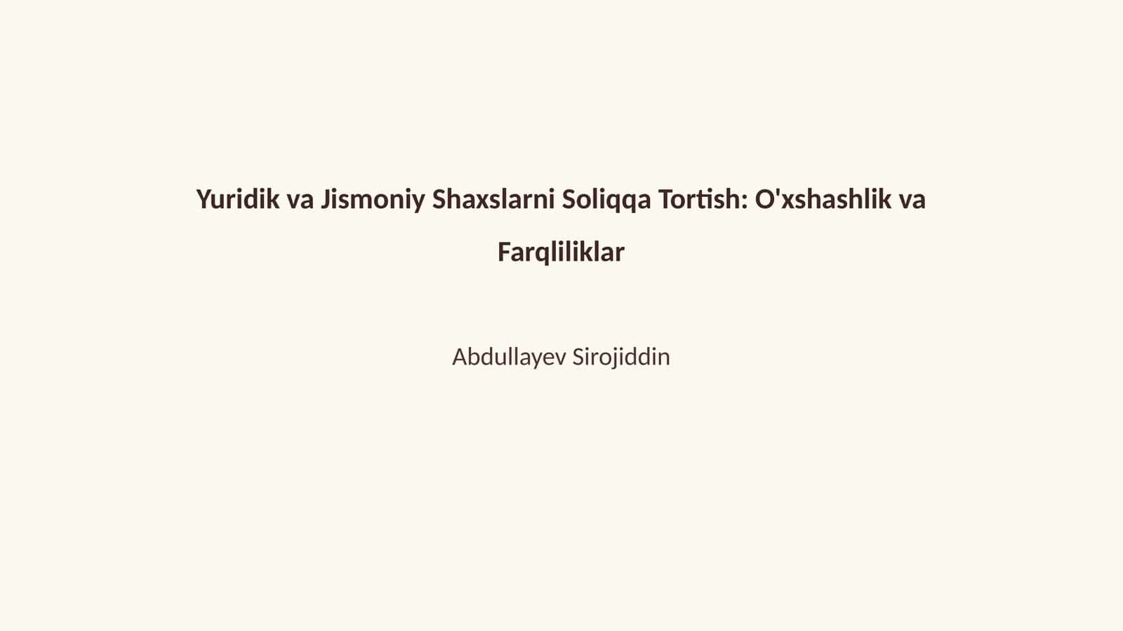 Yuridik va Jismoniy Shaxslarni Soliqqa Tortish: O'xshashlik va Farqliliklar