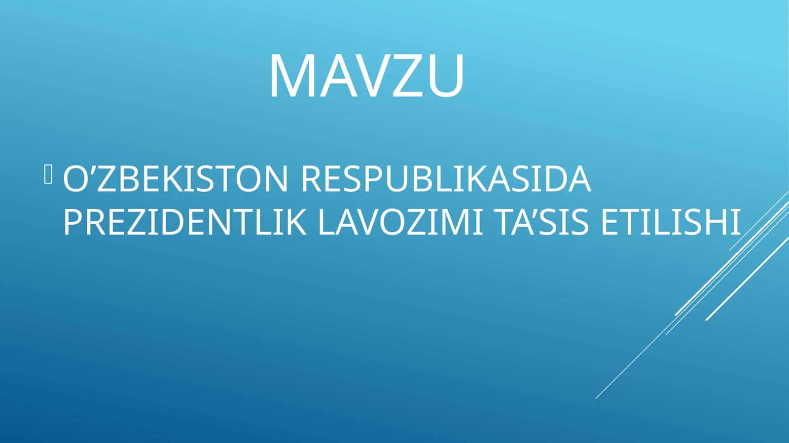 O’ZBEKISTON RESPUBLIKASIDA PREZIDENTLIK LAVOZIMI TA’SIS ETILISHI