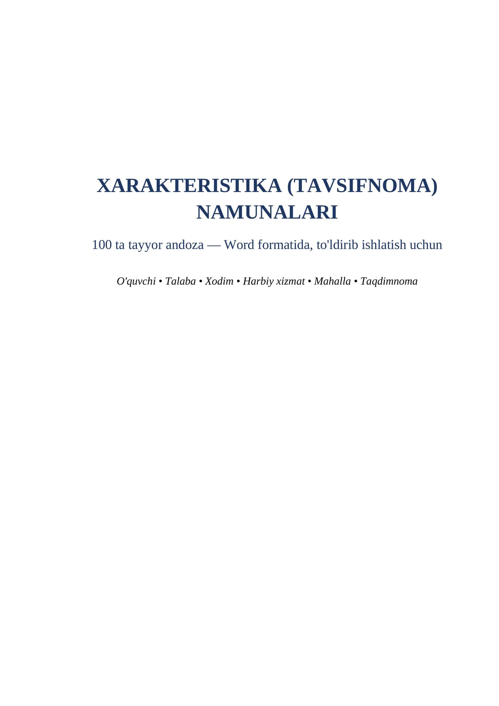 Xarakteristika namunalari 100 ta oquvchi talaba xodim uchun word tayyor andozalar. XARAKTERISTIKA (TAVSIFNOMA) NAMUNALARI 100 ta tayyor andoza — Word formatida, to'ldirib ishlatish uchun