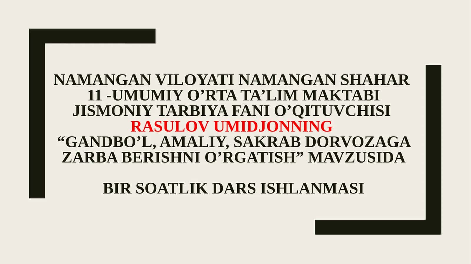 "Gandbo'l, Amaliy, Sakrab Dorvozaga Zarba Berishni O'rgatish" mavzusidagi bir soatlik dars ishlanmasi