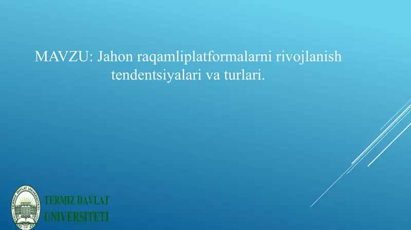 Jahon raqamliplatformalarni rivojlanish tendentsiyalari va turlari.