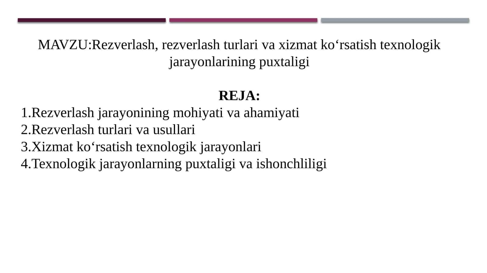 Rezverlash,rezverlashturlarivaxizmatko‘rsatishtexnologikjarayonlariningpuxtaligi