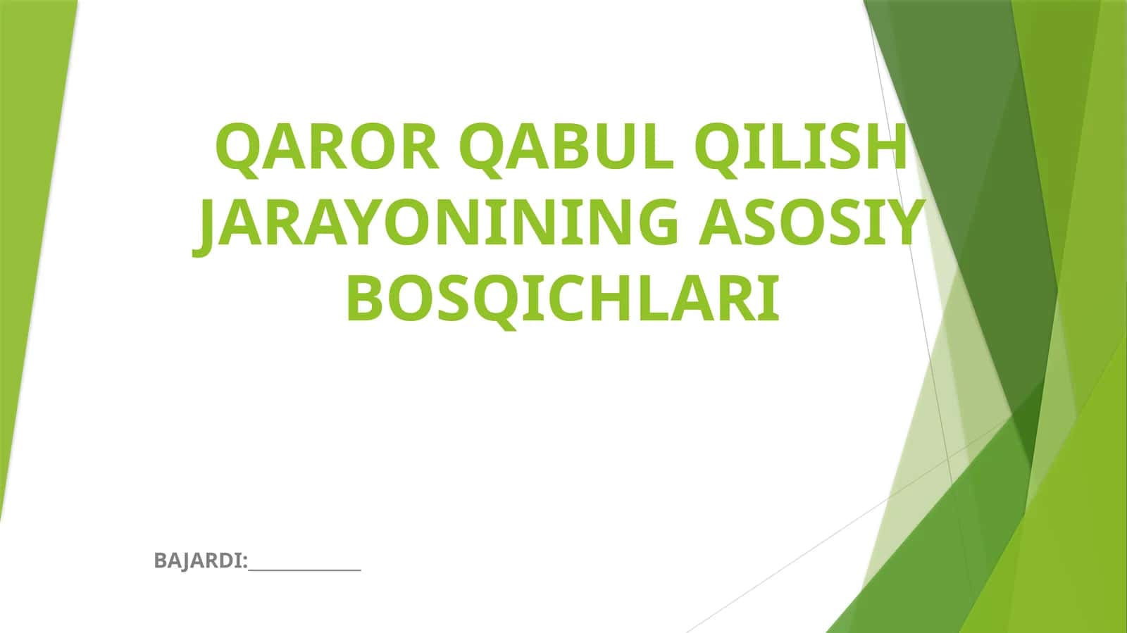 QAROR QABUL QILISH JARAYONINING ASOSIY BOSQICHLARI