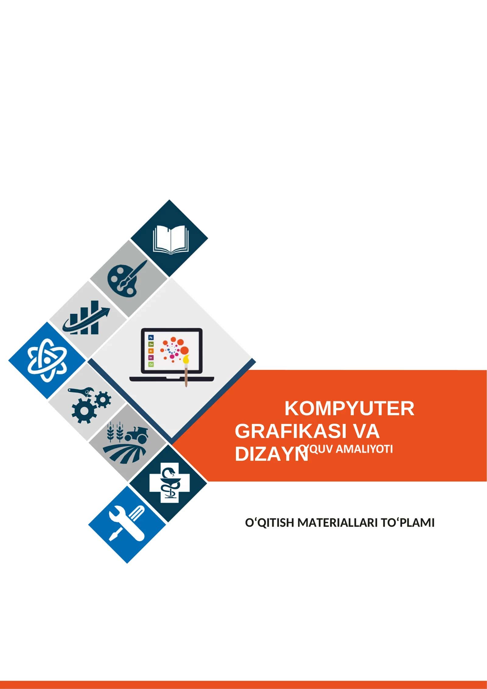 KOMPYUTER GRAFIKASI VA DIZAYN O'QUV AMALIYOTI O‘QITISH MATERIALLARI TO’PLAMI