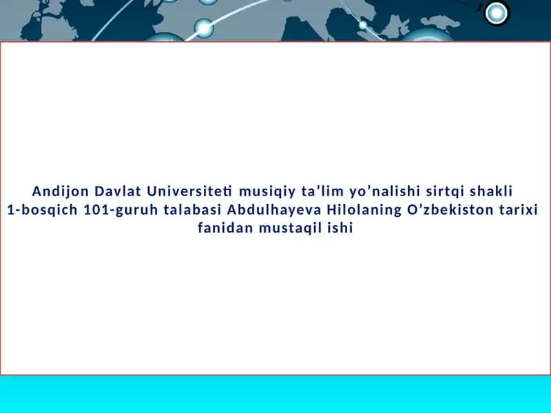 Andijon Davlat Universiteti musiqa ta’lim yo’nalishi sirtqi shakli 1-bosqich 101-guruh talabasi Abdulhayeva Hilola