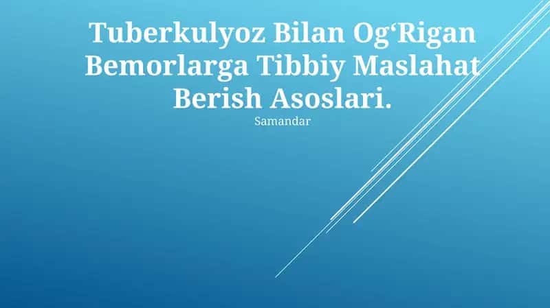 Tuberkulyoz Bilan OgʻRigan Bemorlarga Tibbiy Maslahat Berish Asoslari
