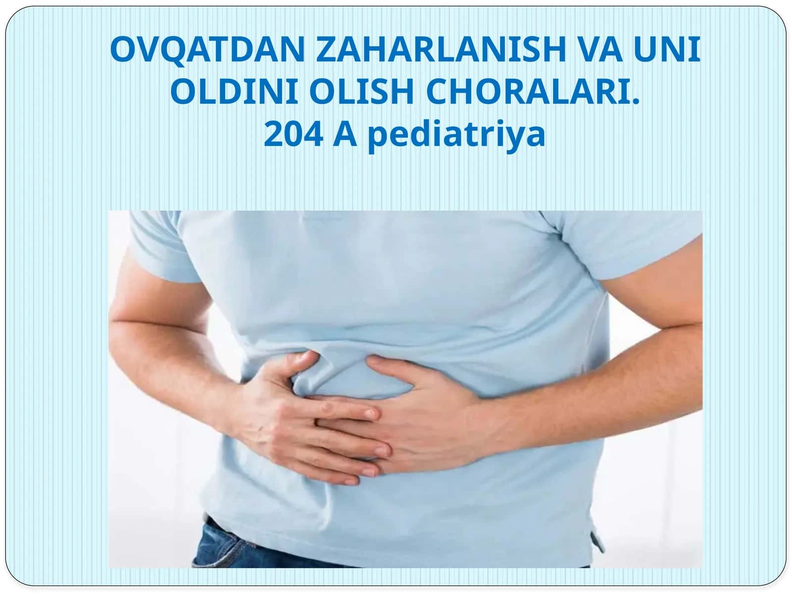 OVQATDAN ZAHARLANISH VA UNI OLDINI OLISH CHORALARI.