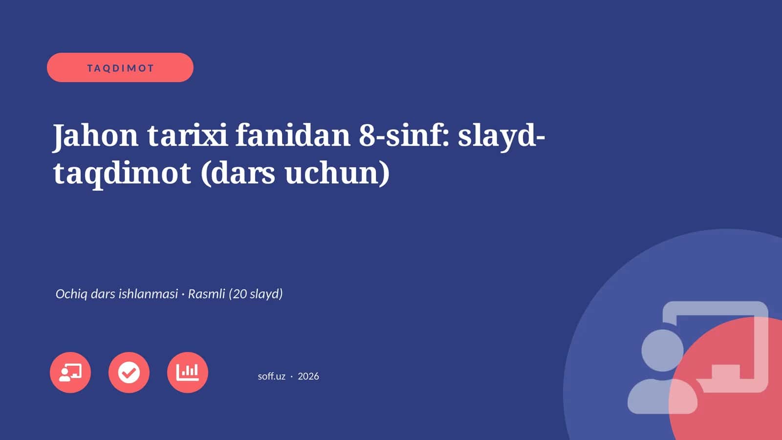 Jahon tarixi fanidan 8-sinf: slayd-taqdimot (dars uchun)