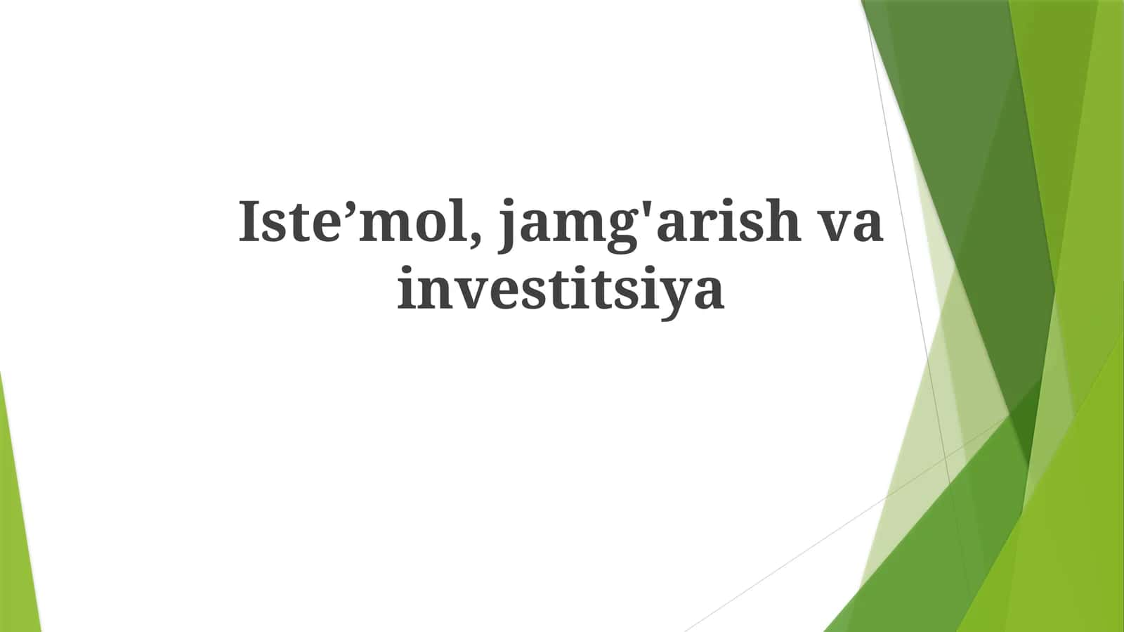 Iste’mol,jamg'arishvainvestitsiya