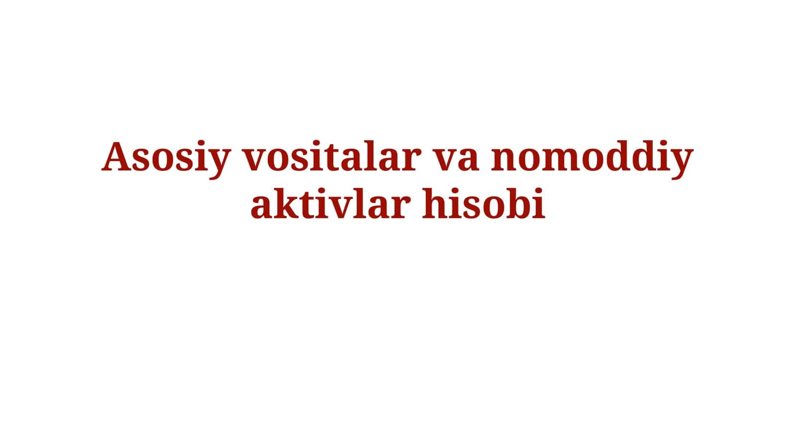 Asosiy vositalar va nomoddiyaktivlarhisobi