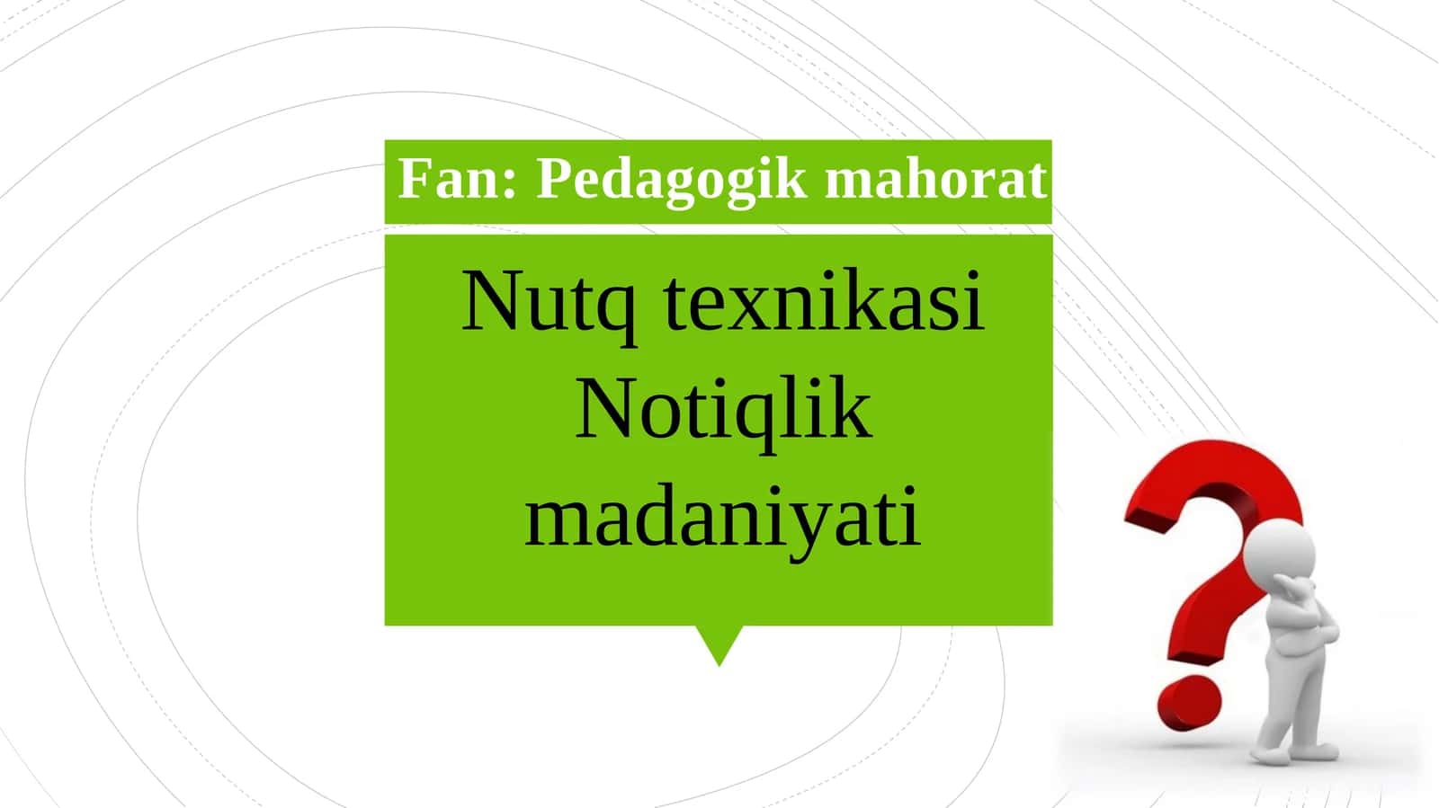 Nutq texnikasi Notiqlik madaniyati