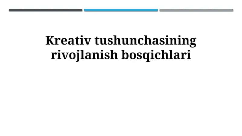 Ijodkorlik tushunchasining rivojlanish bosqichlari