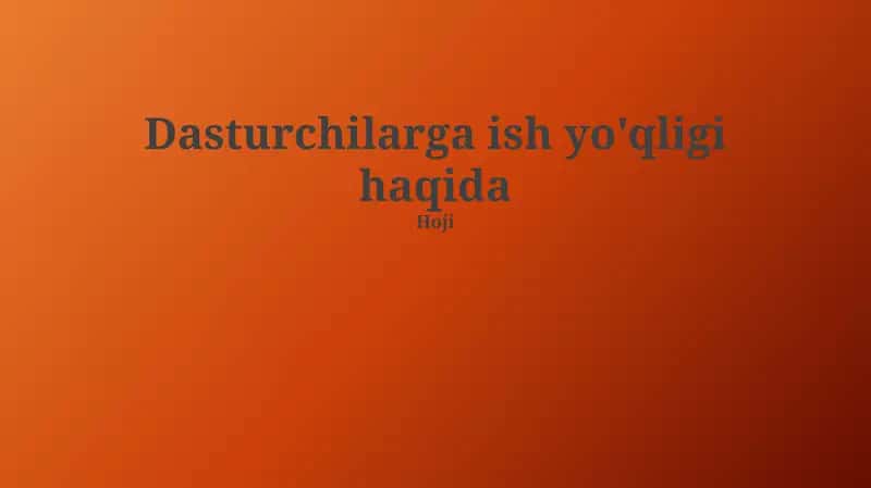 Dasturchilarga ish yo'qligi haqida