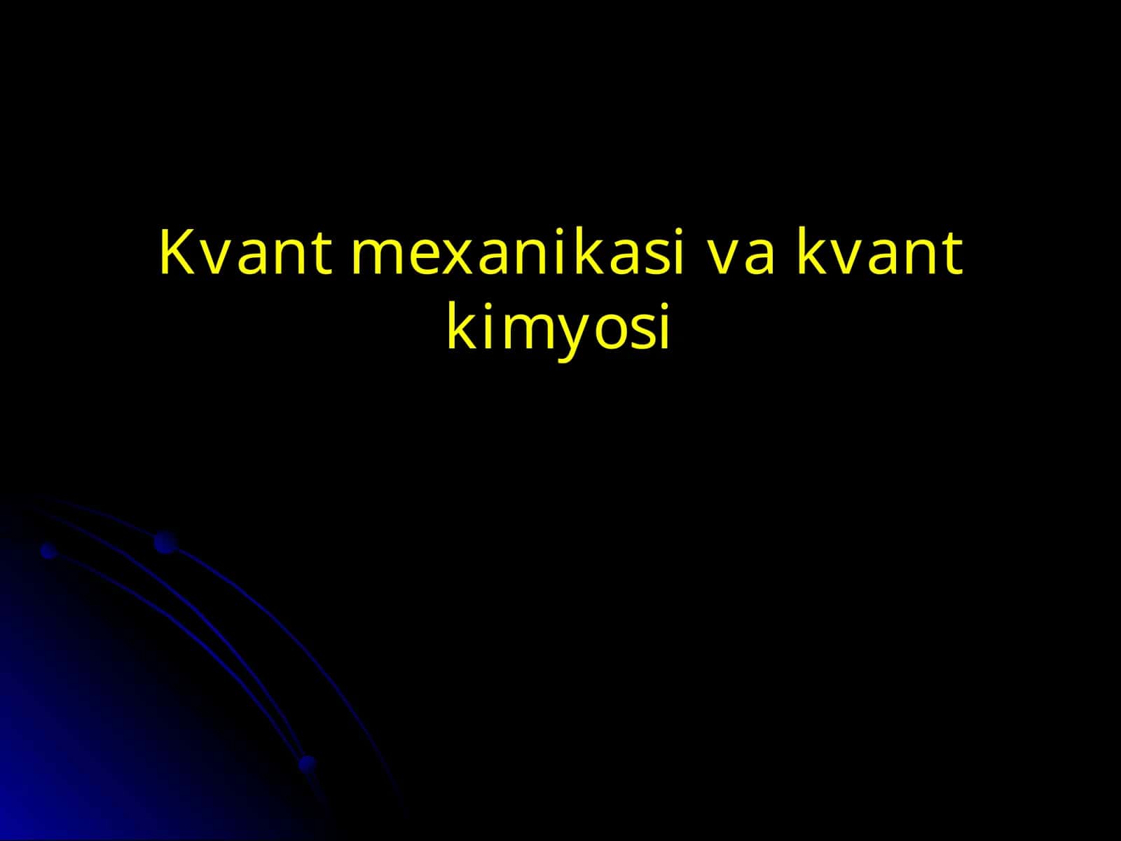 Kvant mexanikasi va kvant kimyosi