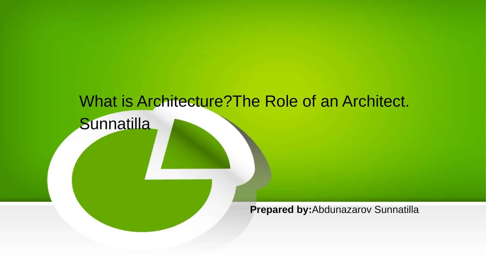 What is Architecture?The Role of an Architect