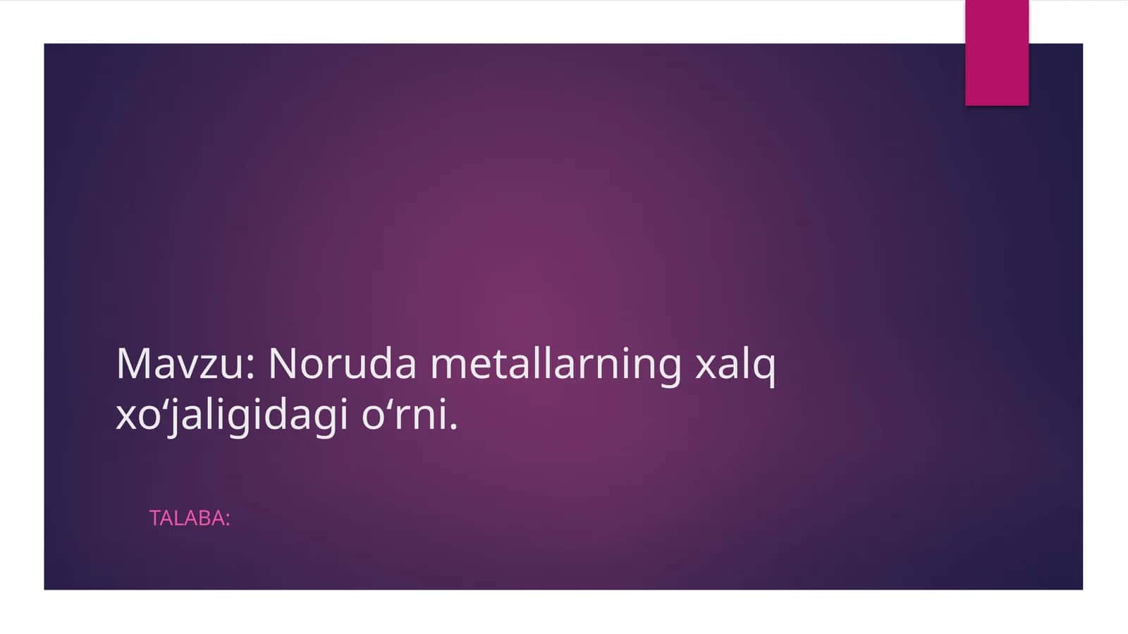 Norudametallarning xalqxo‘jaligidagi o‘rni