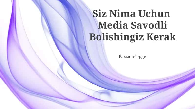 Media Savodli Bolishingiz Kerak