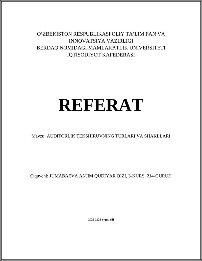 AUDITORLIK TEKSHIRUVNING TURLARI VA SHAKLLARI