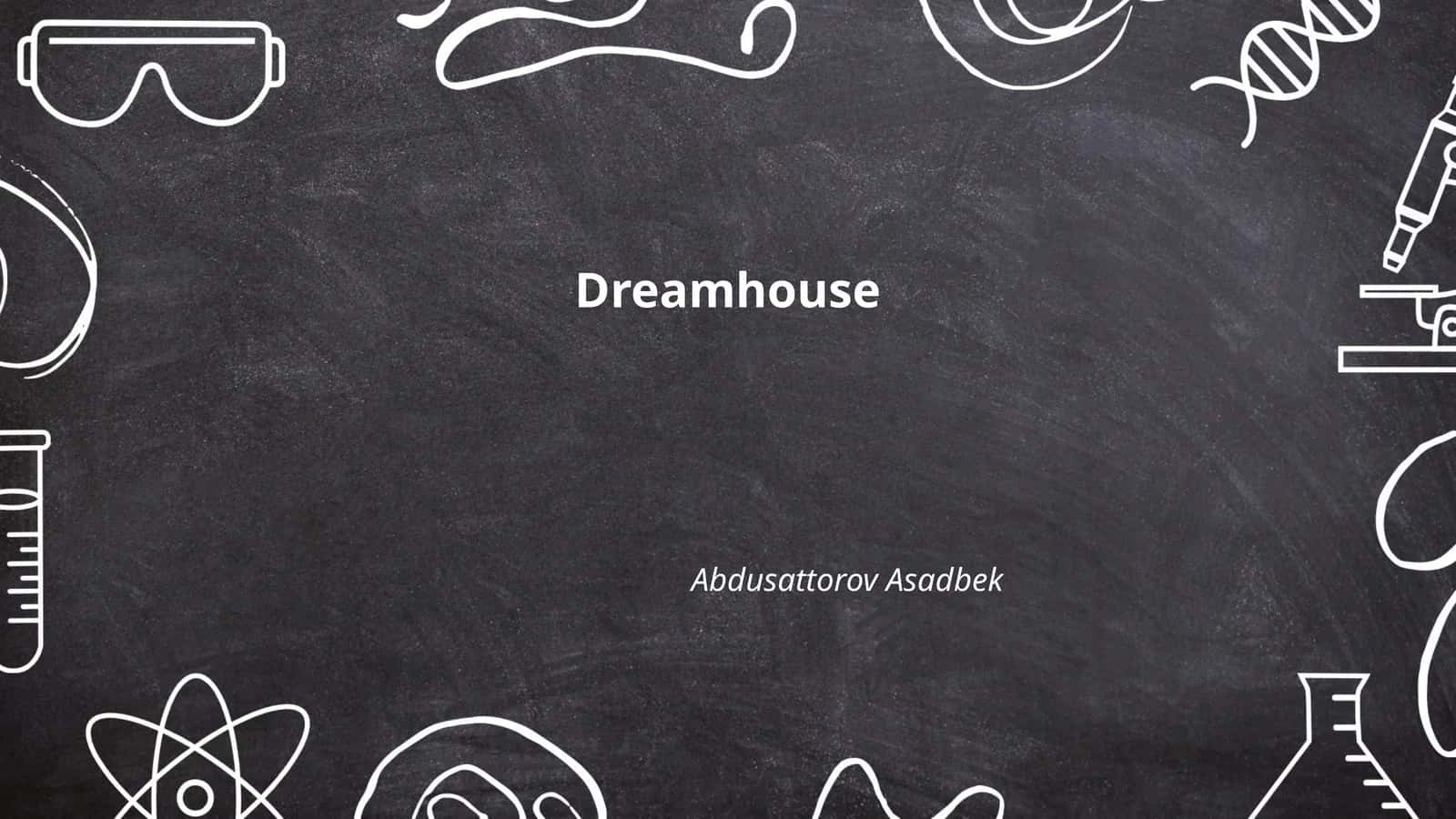 Dreamhouse