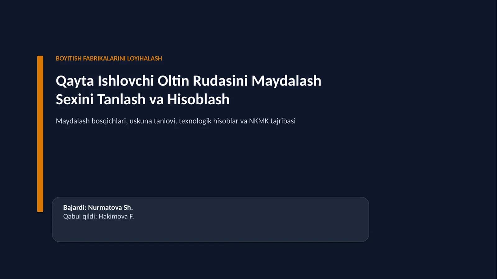BOYITISH FABRIKALARINI LOYIHALASH · OLTIN RUDASINI QAYTA ISHLASH