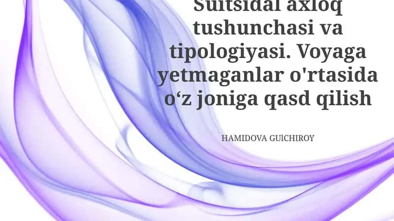 Voyaga yetmaganlar o'rtasida o‘z joniga qasd qilish