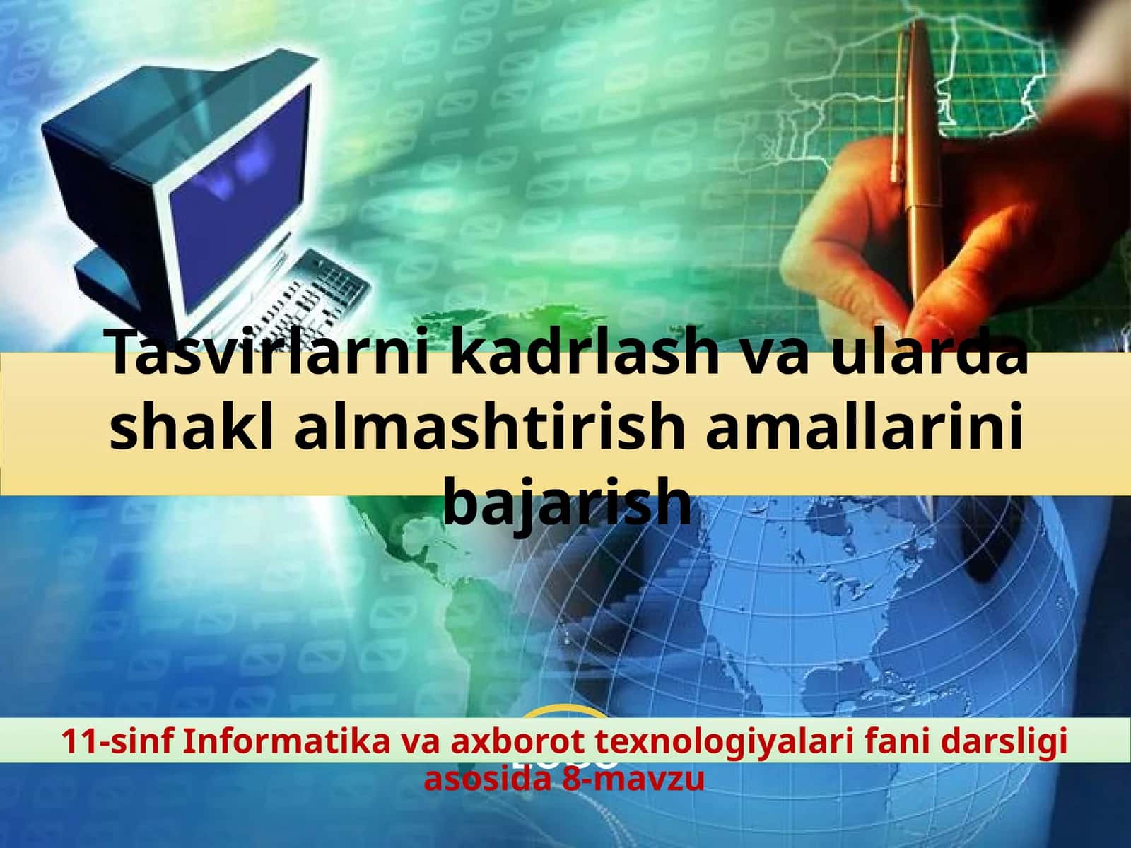 11-sinf Informatika Tasvirlarni kadrlash va ularda shakl almashtirish