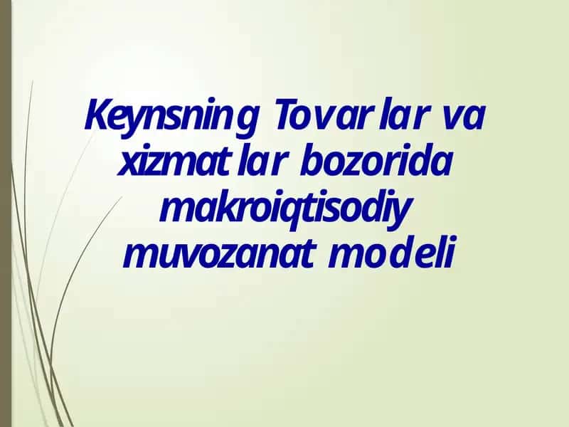 Keynsning Tovarlar va xizmatlar bozoridagi makro iqtisodiy muvozanat modeli