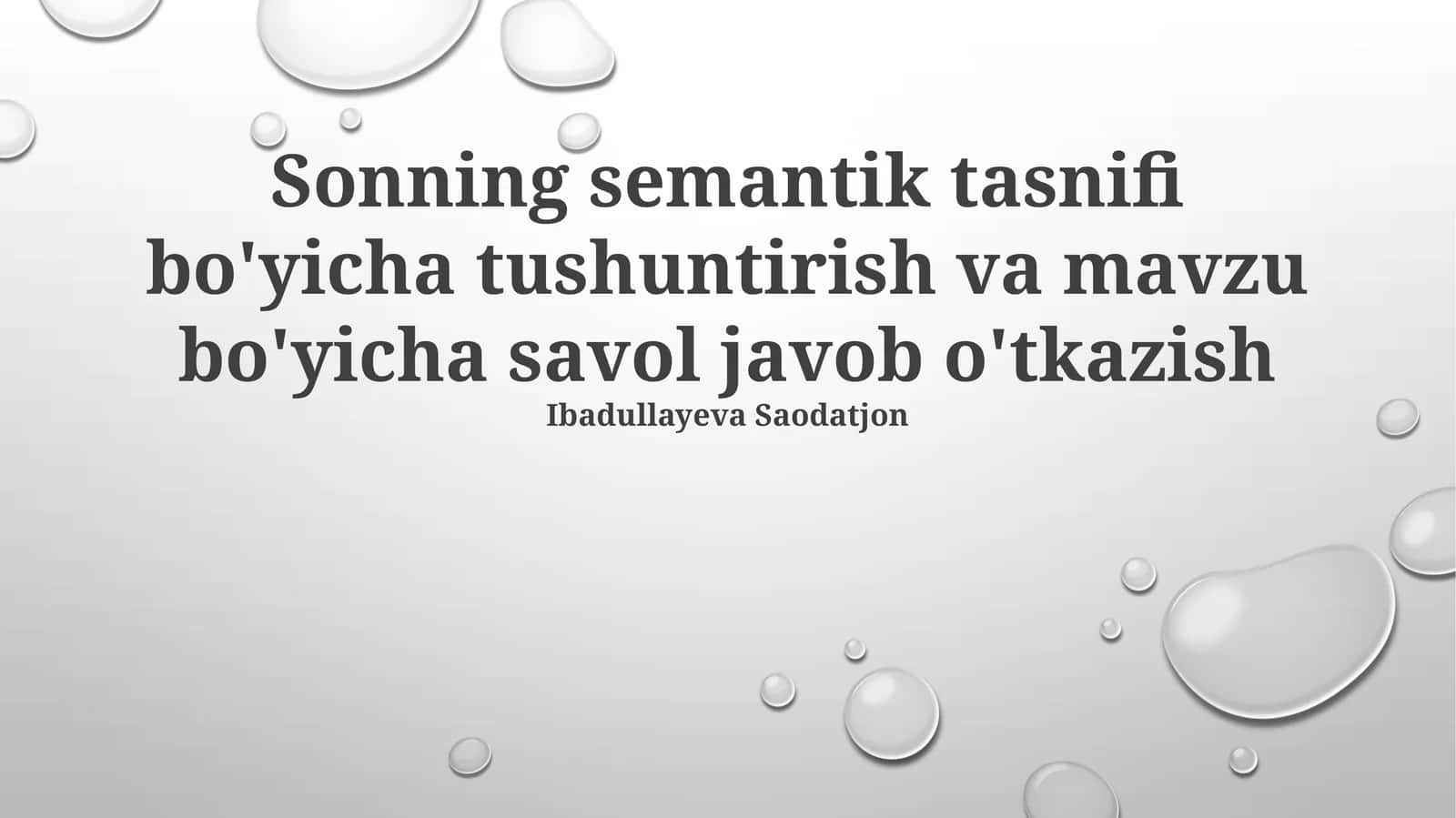 Sonning semantik tasnifi bo'yicha tushuntirish va mavzu bo'yicha savol javob o'tkazish