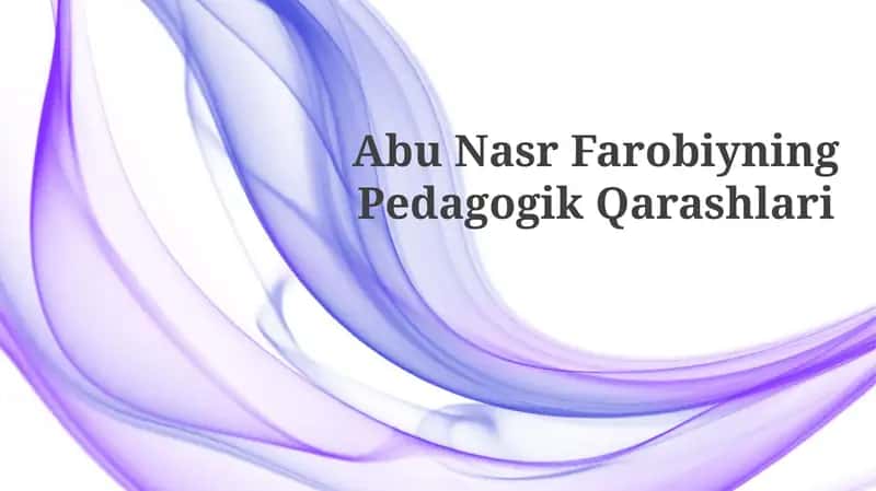 Abu Nasr FarobiyningPedagogikQarashlari