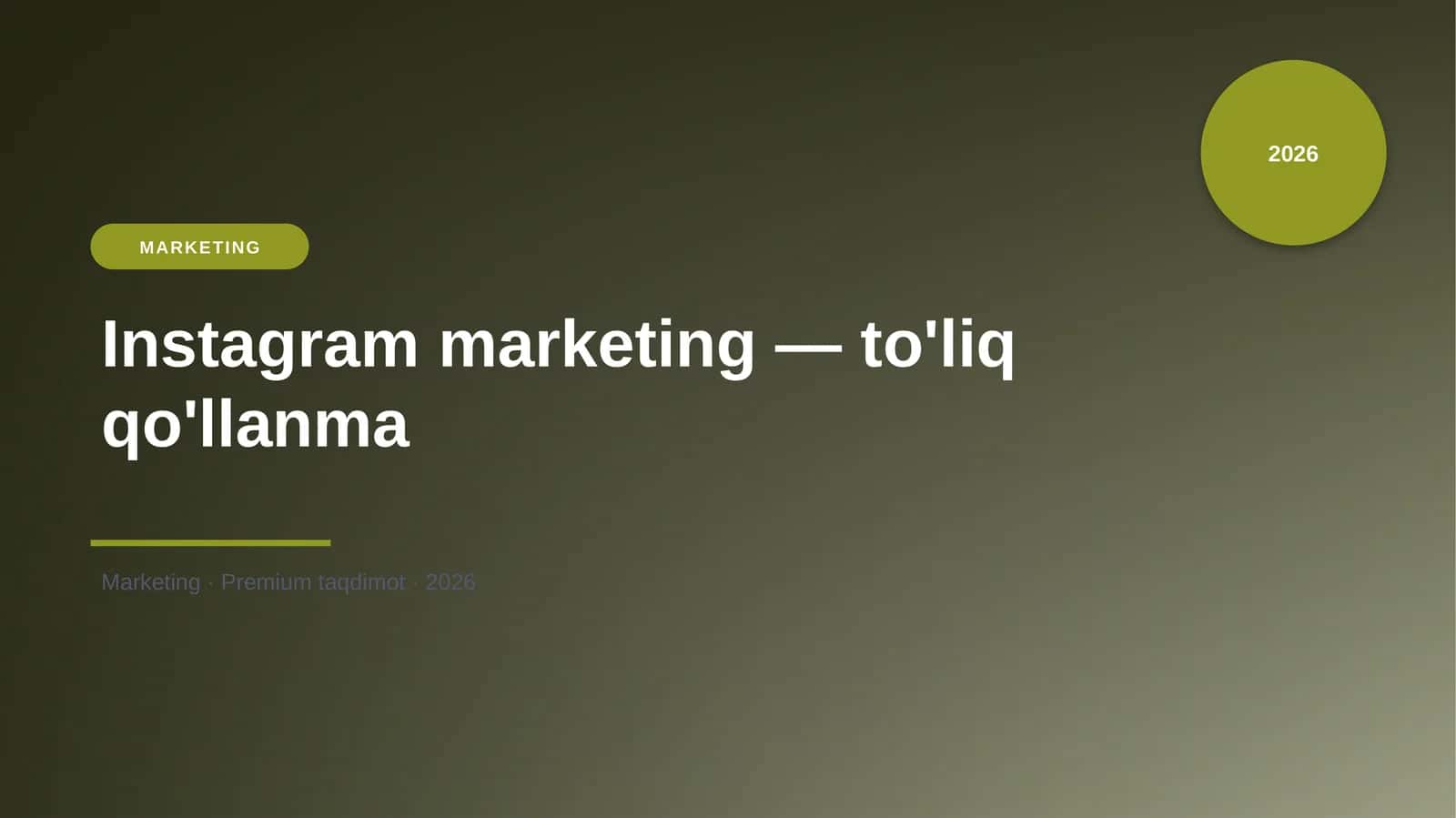 Instagram marketing — to'liq qo'llanma