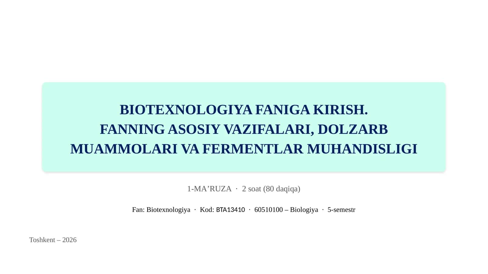 BIOTEXNOLOGIYA FANIGA KIRISH
