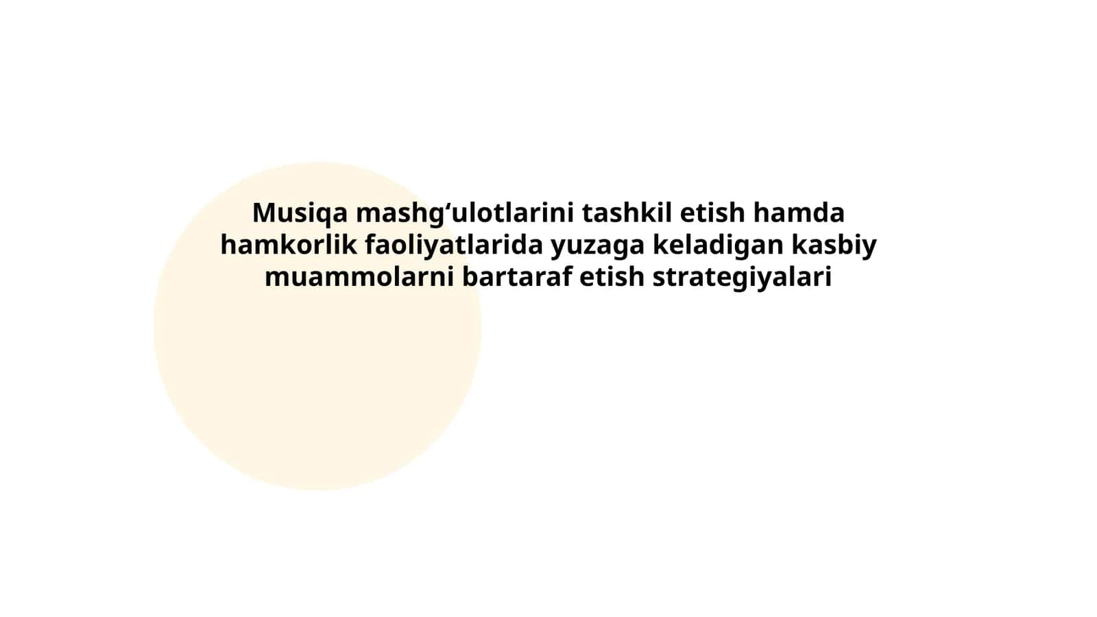 Musiqa mashgʻulotlarini tashkil etish hamda hamkorlik faoliyatlarida yuzaga keladigan kasbiy muammolarni bartaraf etish strategiyalari