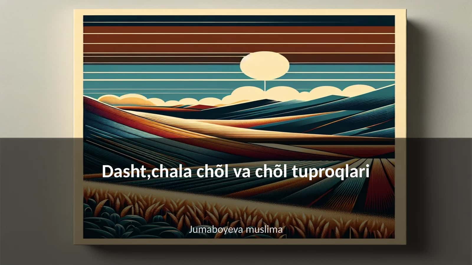 Dasht,chala chõl va chõl tuproqlari