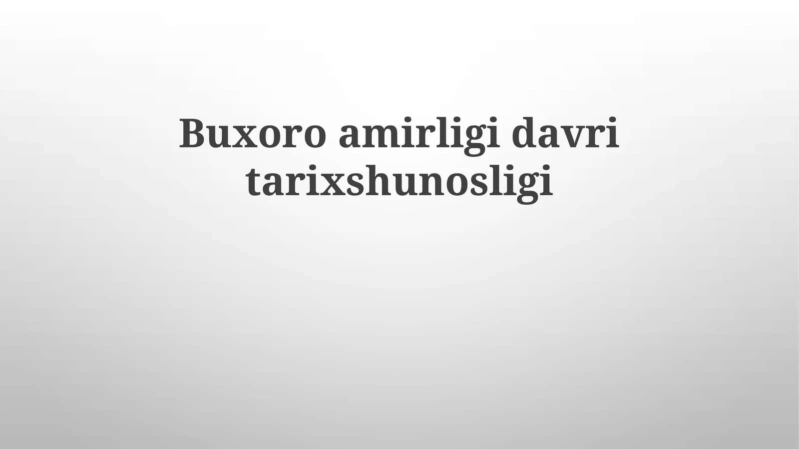 Buxoro amirligida davritarixshunosligi