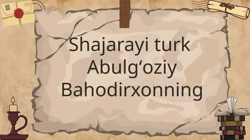 Shajarayi turk Abulgʻoziy Bahodirxonning