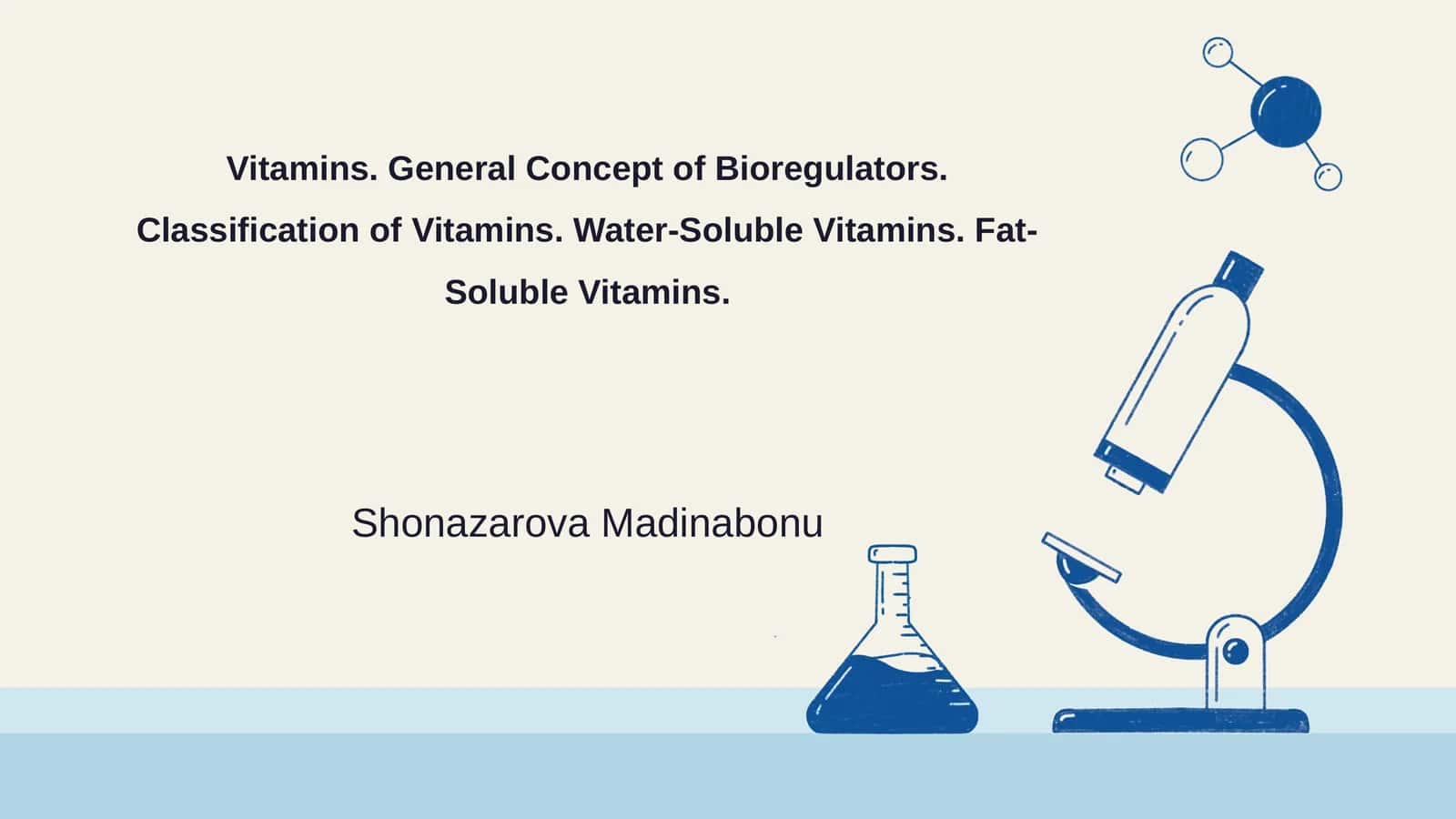 Vitamins. General Concept of Bioregulators. Classification of Vitamins. Water-Soluble Vitamins. Fat-Soluble Vitamins