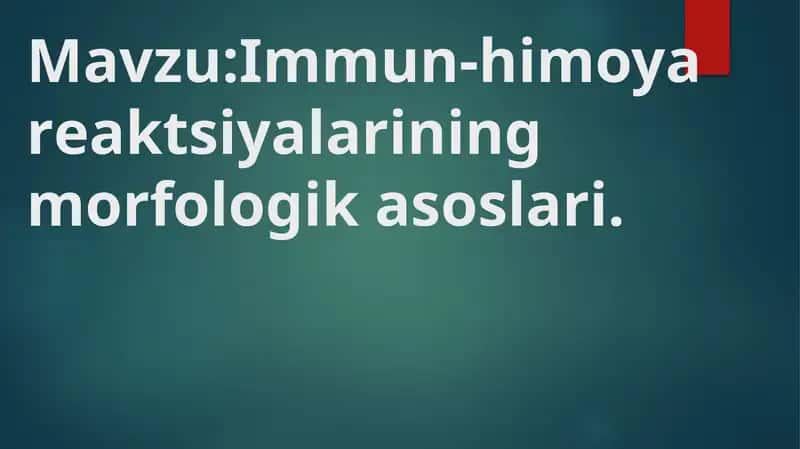 Immun-himoya rеaktsiyalarining morfologik asoslari
