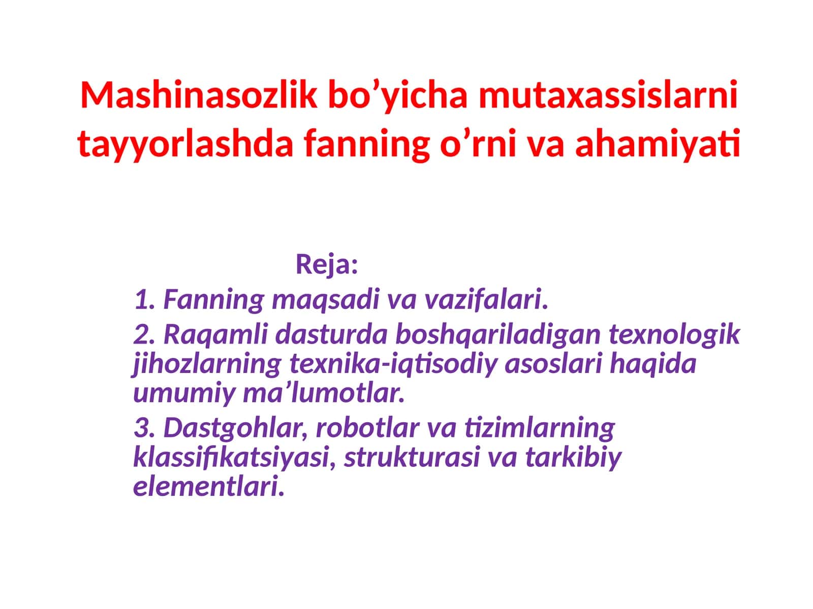 Mashinasozlik bo’yicha mutaxassislarni tayyorlashda fanning o’rni va ahamiyati