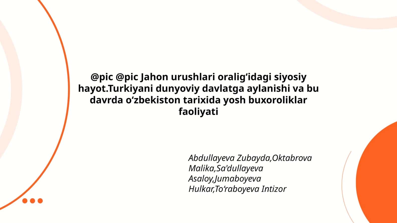 Jahon urushlari oralig‘idagi siyosiy hayot.Turkiyani dunyoviy davlatga aylanishi va bu davrda o‘zbekiston tarixida yosh buxoroliklar faoliyati