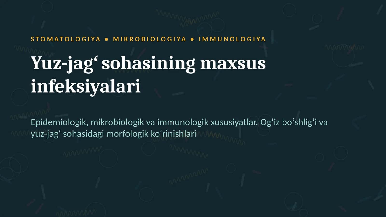 Yuz-jagʻ sohasining maxsus infeksiyalari: epidemiologik, mikrobiologik va immunologik xususiyatlar