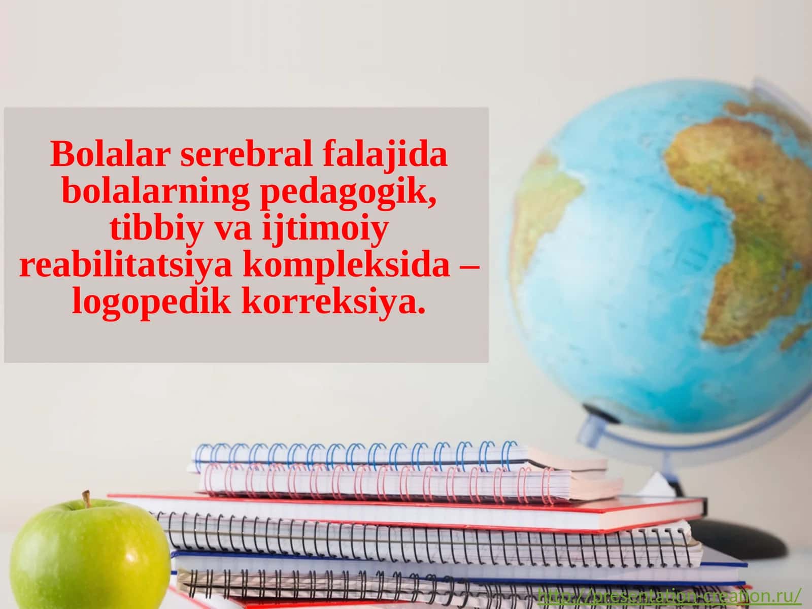 Bolalar serebral falajida bolalarning pedagogik, tibbiy va ijtimoiy reabilitatsiya kompleksida – logopedik korreksiya