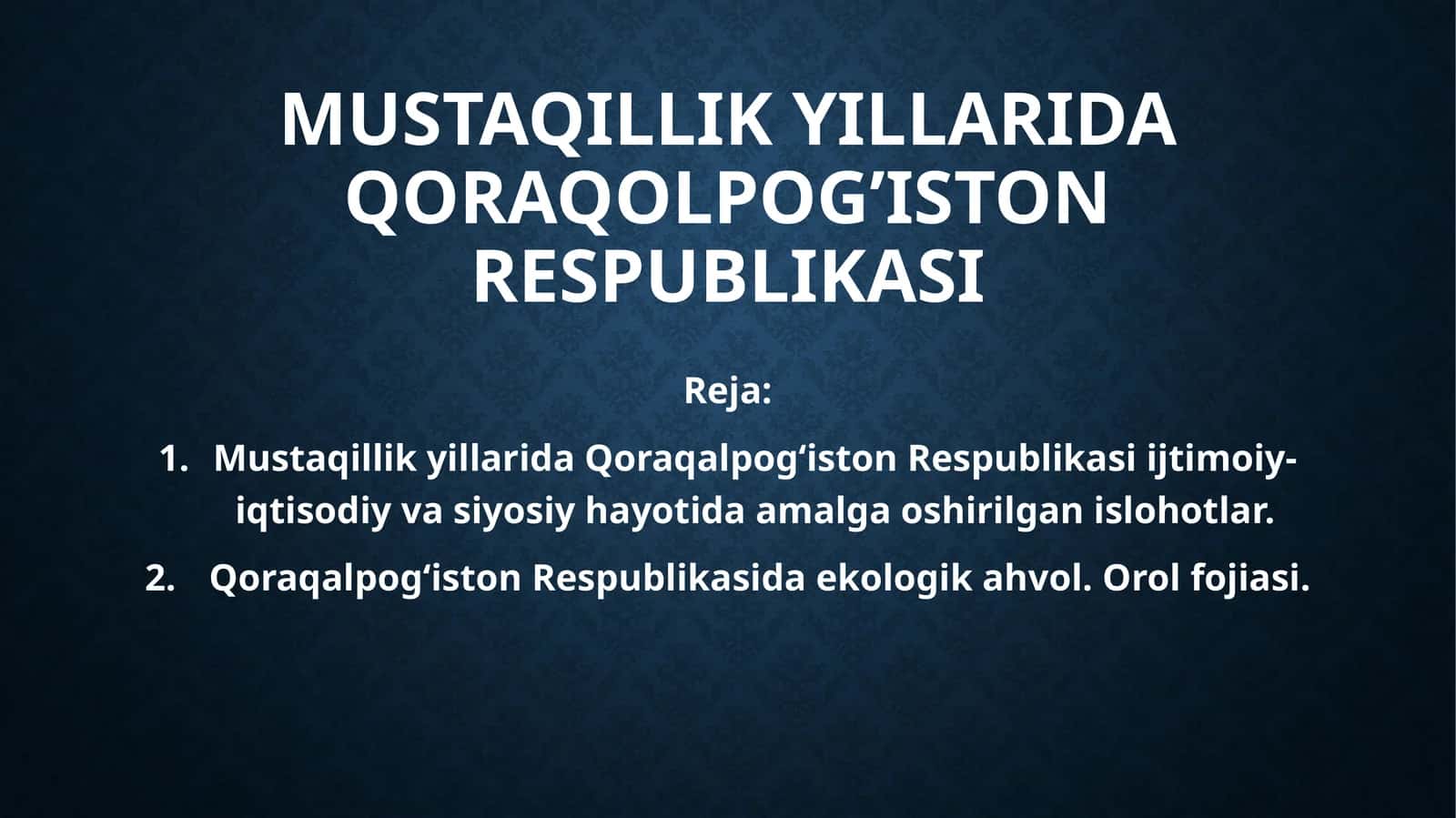 Mustaqillik yillarida Qoraqolpogiston Respublikasi